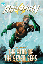 Aquaman_80 Years Of The King Of The Seven Seas_The Deluxe Edition_HC