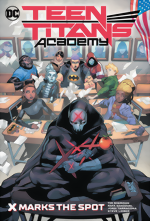 Teen Titans Academy_Vol. 1_X Marks The Spot_HC