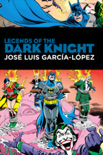Legends of the Dark Knight_Jose Luis Garcia Lopez_HC