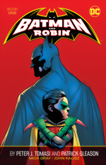 Batman and Robin by Peter J. Tomasi and Patrick Gleason_Book One