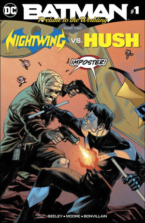 BATMAN: PRELUDE TO THE WEDDING: NIGHTWING VS. HUSH #1