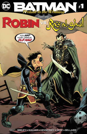 Nicht endgltige Abbildung - BATMAN: PRELUDE TO THE WEDDING: ROBIN VS. RA'S AL GHUL #1