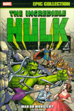 Incredible Hulk_Man Or Monster_Hulk Epic Collection_Vol. 1