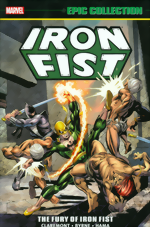 Iron Fist Epic Collection_Vol. 1_The Fury Of Iron Fist