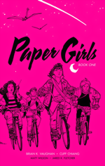 Paper Girls Deluxe Edition Vol. 1 HC Paper Girls_Deluxe Edition_Vol. 1_HC