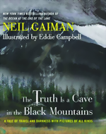 The Truth Is A Cave In The Black Mountains_HC_Limited Edition dual signed by Neil Gaiman and Eddie Campbell