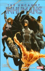 Uncanny Inhumans_Vol. 1_Time Crush