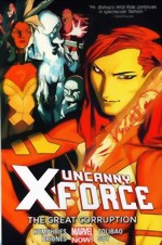 Uncanny X-Force_Vol. 3_The Great Corruption