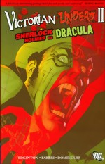 Victorian Undead II_Sherlock Holmes vs. Dracula