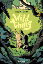 Wild Thing or My Life As A Wolf - A Fable HC Wild Thing or My Life As A Wolf_A Fable_HC